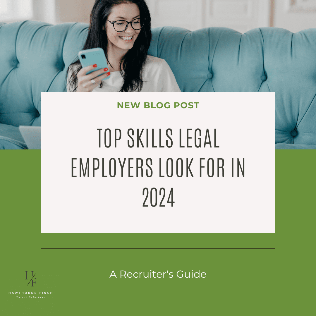 Featured image for Top Skills Legal Employers Look for in 2024: A Recruiter’s Guide