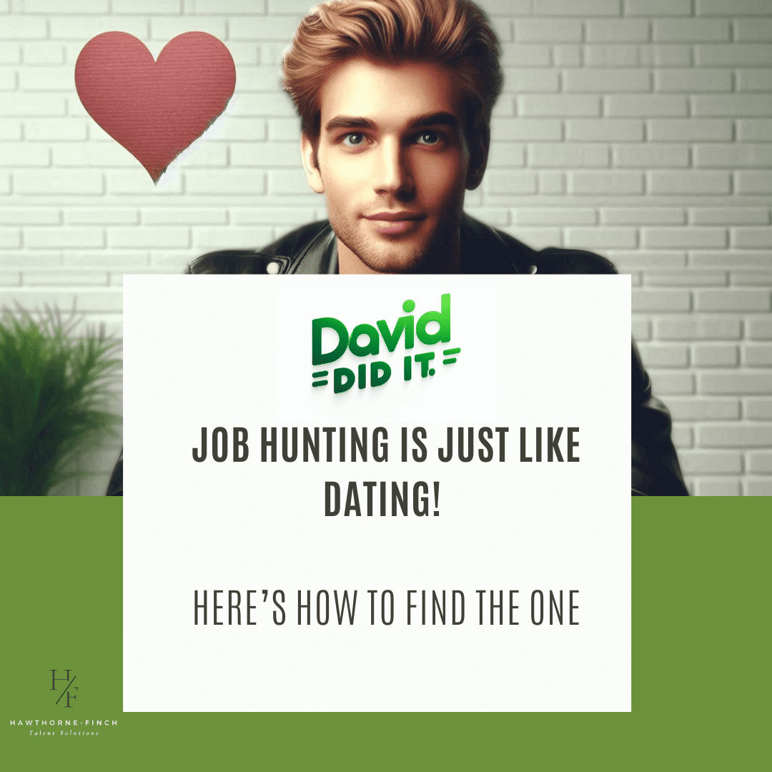 Featured image for Job Hunting is Just Like Dating – Here’s How to Find The One