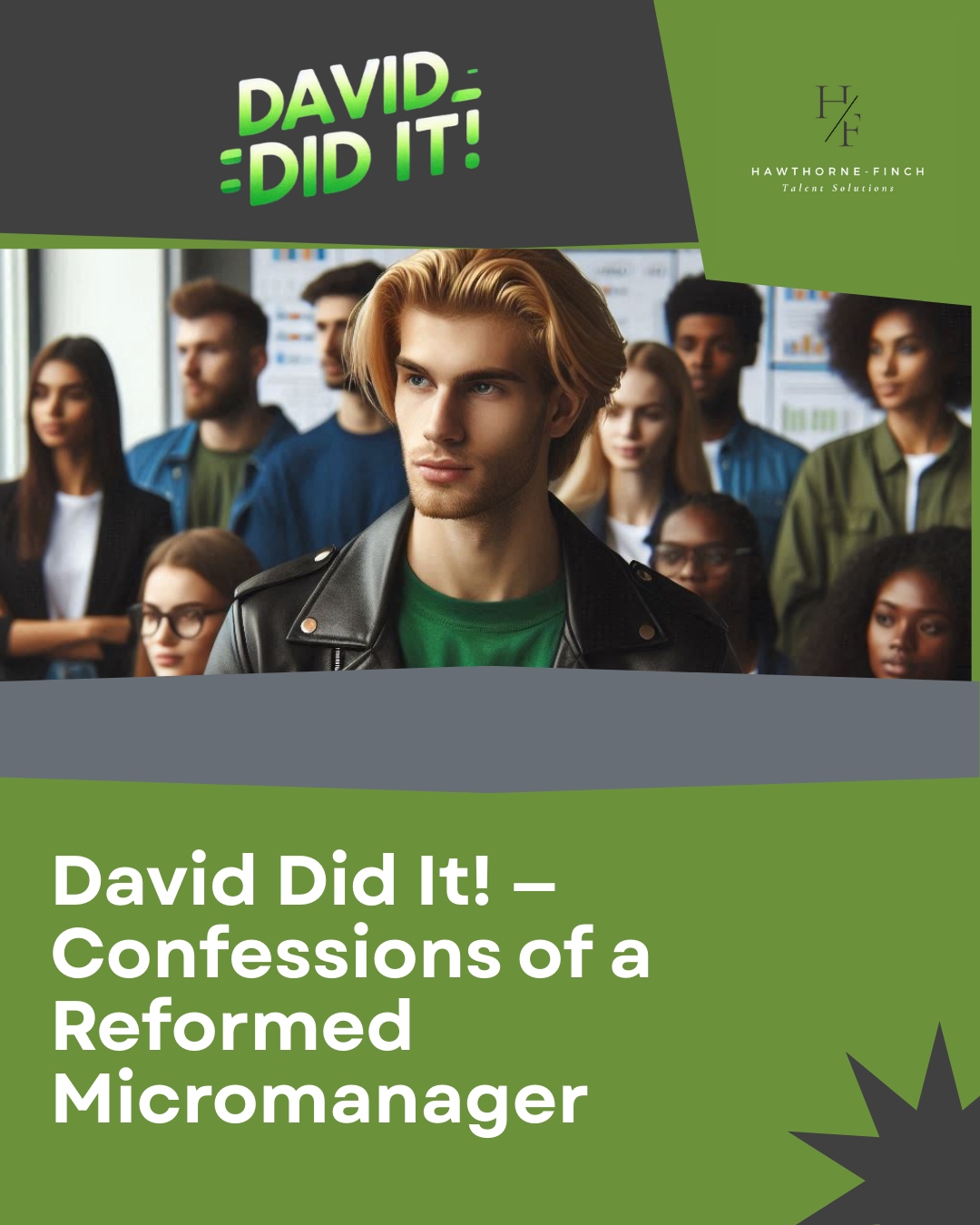 Featured image for David Did It! — Confessions of a Reformed Micromanager