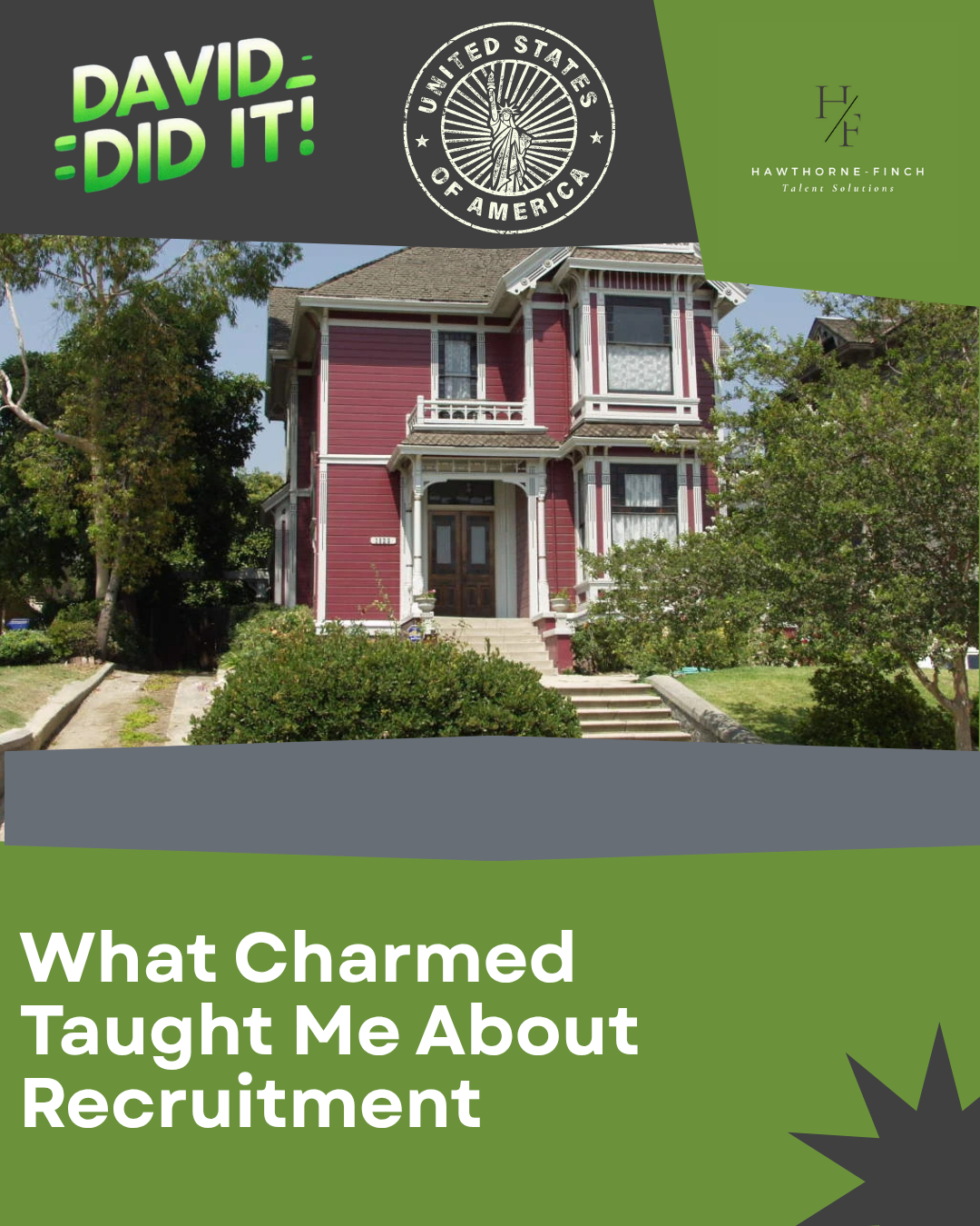 Featured image for David Did It! Special LA Edition: What Charmed Taught Me About Recruitment – A Magical Look at Hiring & Team Building