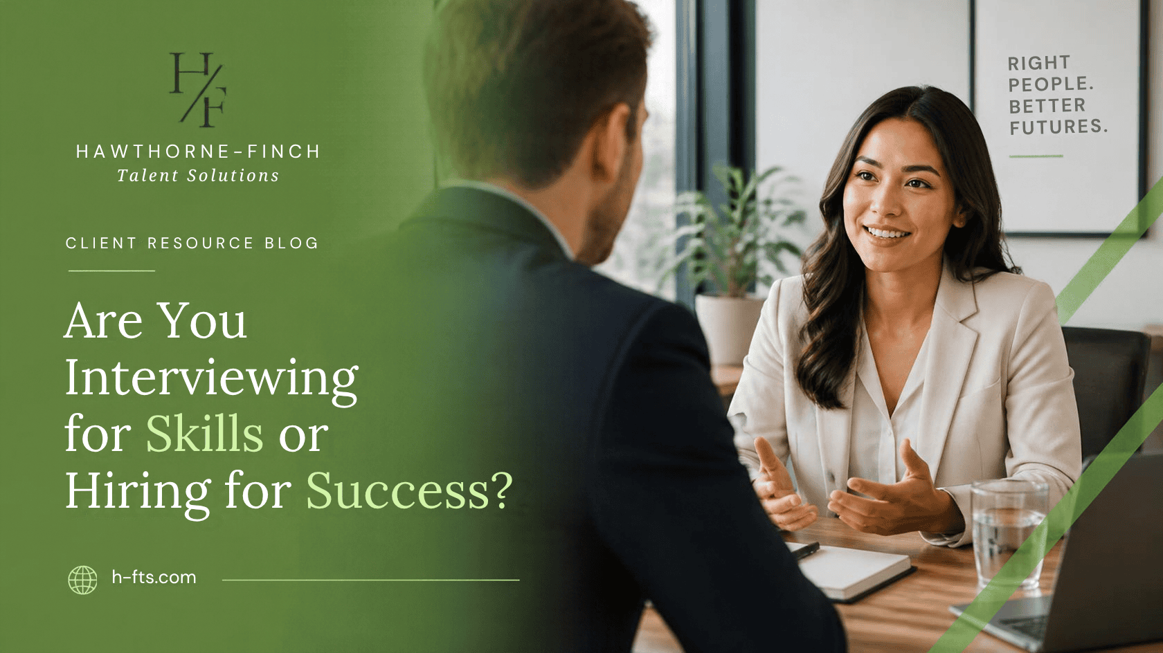 Featured image for Are You Interviewing for Skills or Hiring for Success?